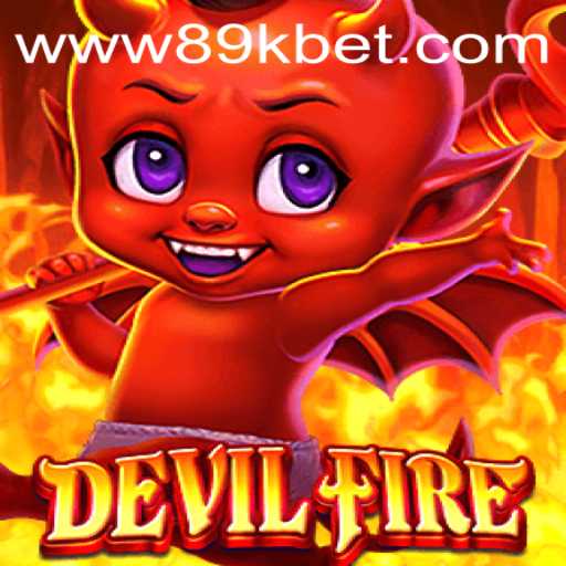 DevilFire: A Comprehensive Guide to the Thrilling World of 89kbet's Latest Game