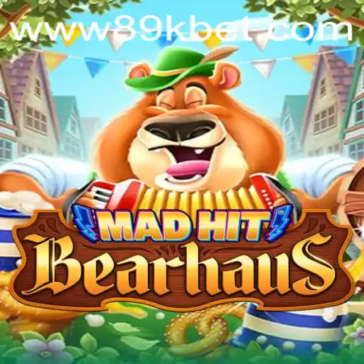 MadHitBearhaus: An Exciting New Game Featuring 89kbet