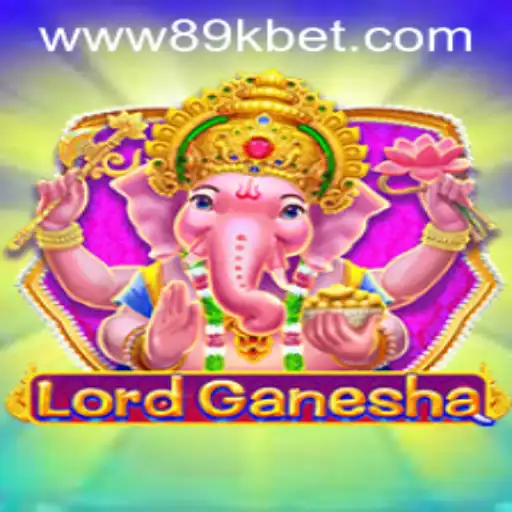 Exploring the World of LordGanesha: The Game with 89kbet