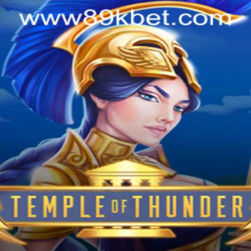 TempleofThunder: A Thrilling Gaming Experience with 89kbet